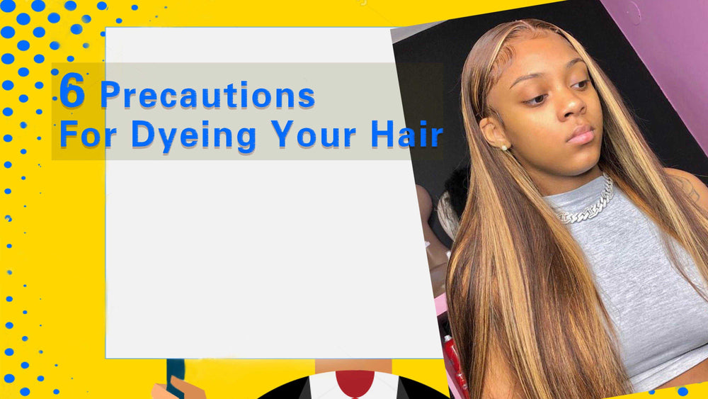 6 Precautions For Dyeing Your Hair