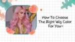 How To Choose The Right Wig Color For You - Sdamey